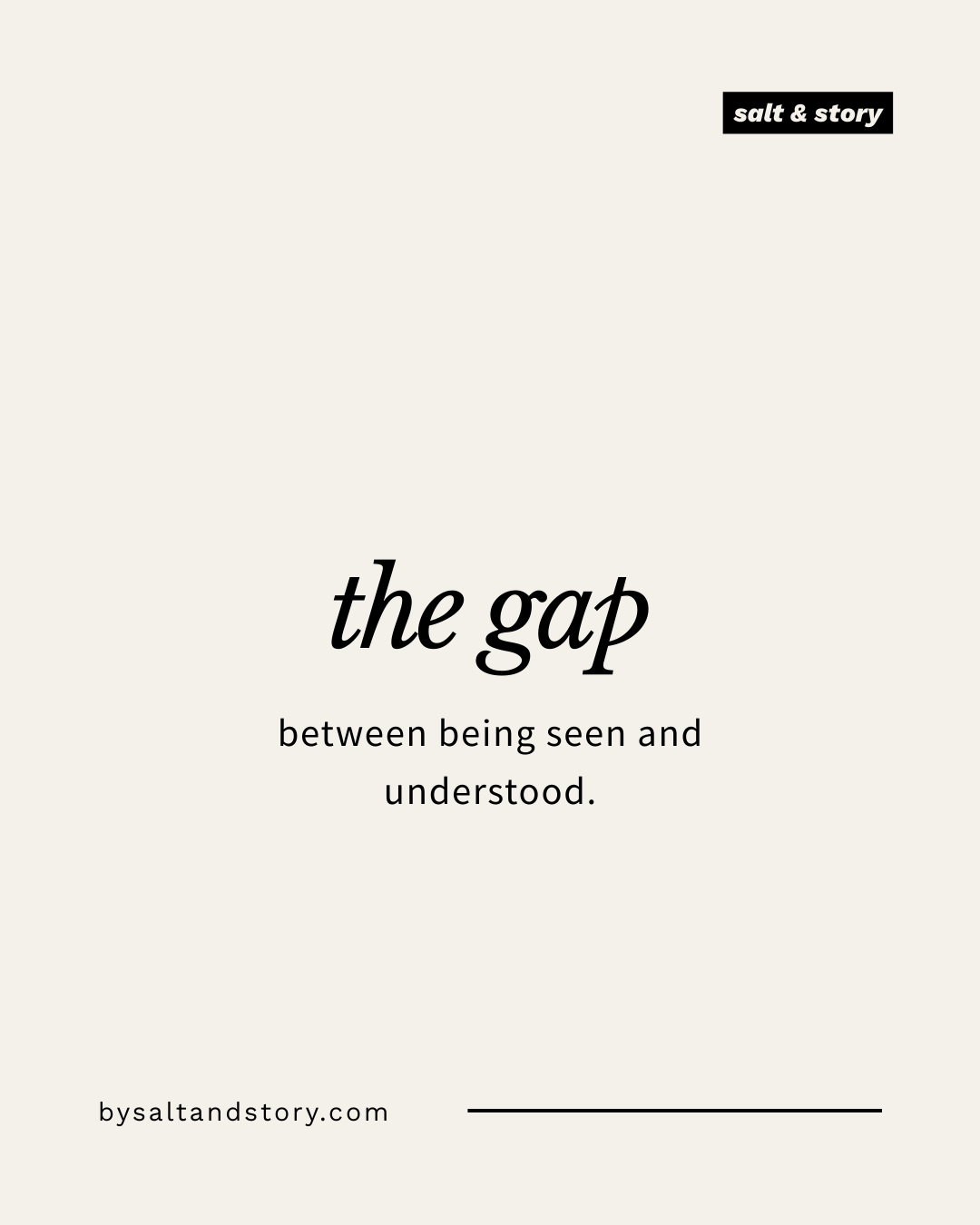 Salt & Story public relations studio - the gap between being seen and understood